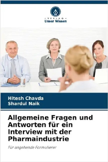 Allgemeine Fragen und Antworten für ein Interview mit der Pharmaindustrie by Chavda, Hitesh