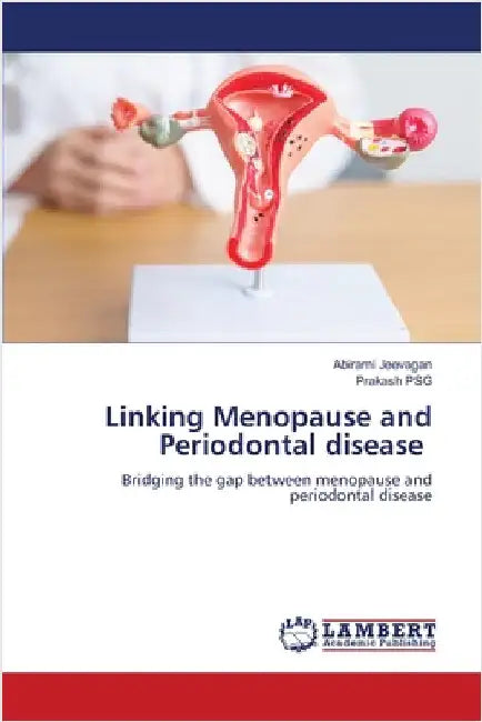 Linking Menopause and Periodontal disease by Abirami Jeevagan