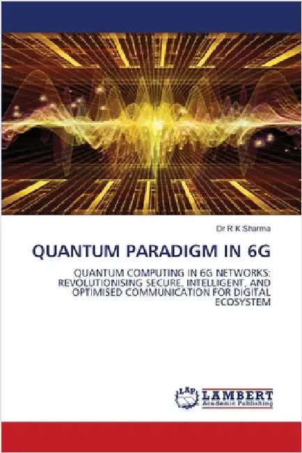 Quantum Paradigm in 6g by Sharma, R. K.