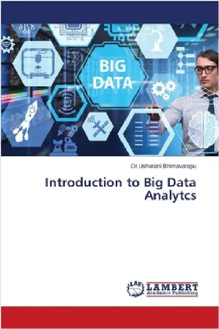 Introduction to Big Data Analytcs by Dr Usharani Bhimavarapu