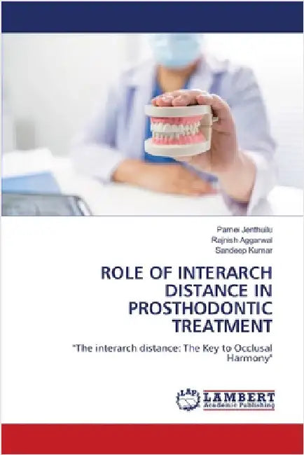 Role of Interarch Distance in Prosthodontic Treatment by Jenthuilu, Pamei