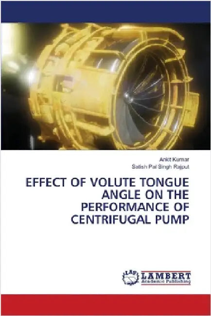 Effect of Volute Tongue Angle on the Performance of Centrifugal Pump by Ankit Kumar