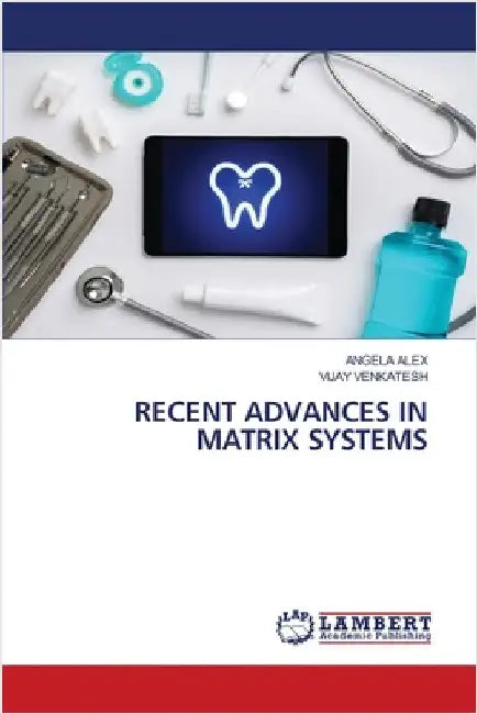 Recent Advances in Matrix Systems by Angela Alex
