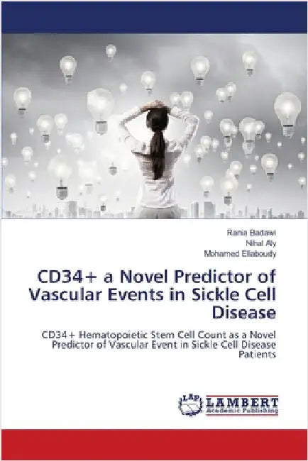 CD34+ a Novel Predictor of Vascular Events in Sickle Cell Disease by Badawi, Rania