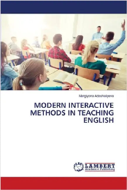Modern Interactive Methods in Teaching English by Adashaliyeva, Margiyona