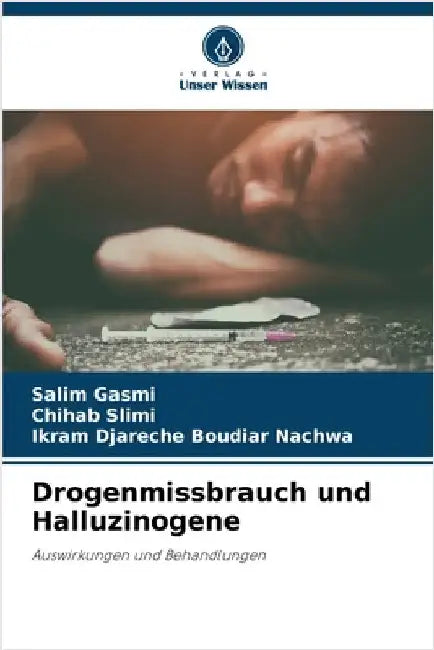 Drogenmissbrauch und Halluzinogene by Salim Gasmi