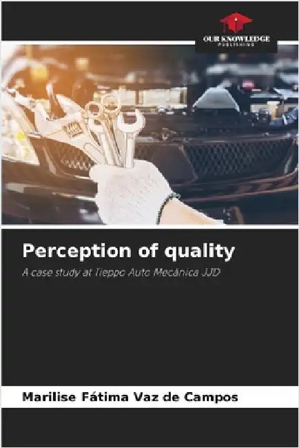 Perception of quality by Marilise Fátima Vaz de Campos