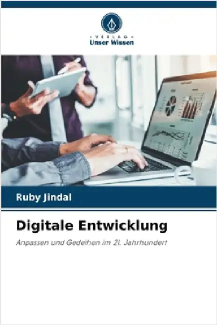 Digitale Entwicklung by Ruby Jindal
