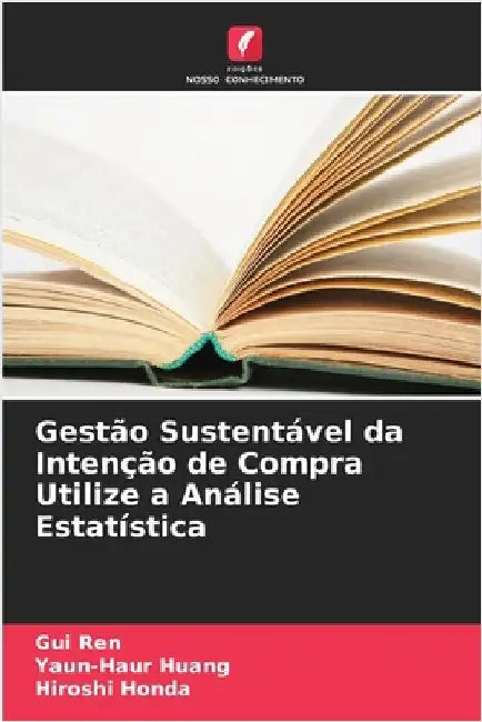 Gestão Sustentável da Intenção de Compra Utilize a Análise Estatística by Ren, Gui