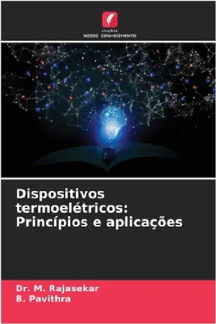 Dispositivos termoelétricos: Princípios e aplicações by Rajasekar, M.