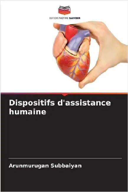 Dispositifs d'assistance humaine by Arunmurugan Subbaiyan