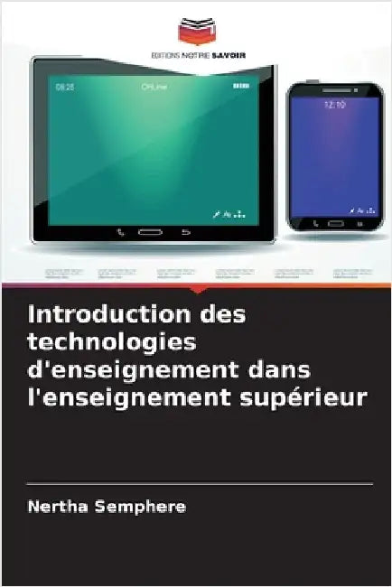 Introduction des technologies d'enseignement dans l'enseignement supérieur by Nertha Semphere