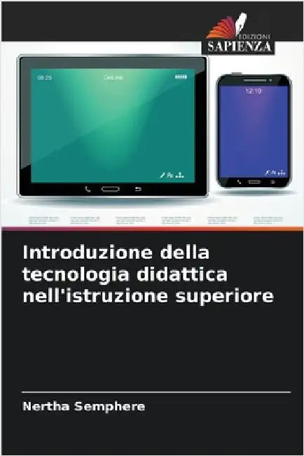 Introduzione della tecnologia didattica nell'istruzione superiore by Semphere, Nertha