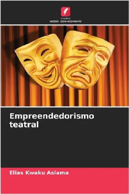 Empreendedorismo teatral by Elias Kwaku Asiama