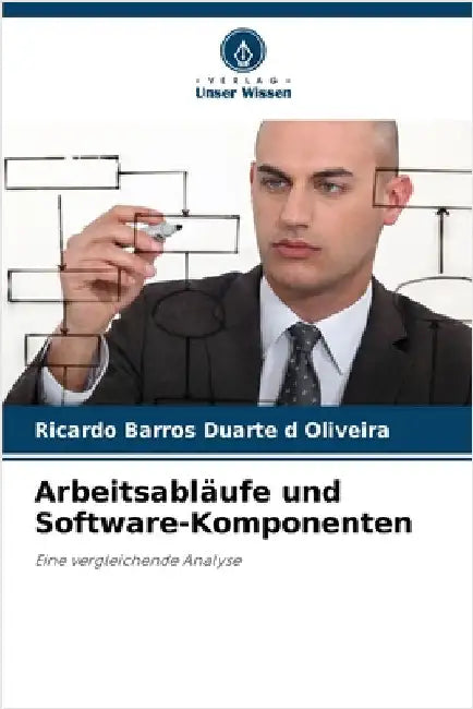 Arbeitsabläufe und Software-Komponenten by Barros Duarte D. Oliveira, Ricardo