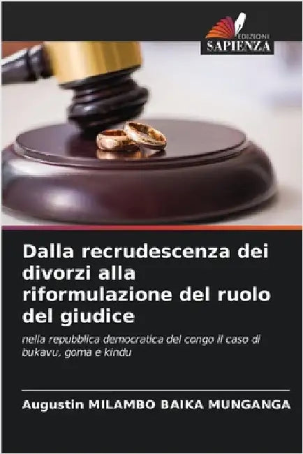 Dalla recrudescenza dei divorzi alla riformulazione del ruolo del giudice by Augustin Milambo Baika Munganga