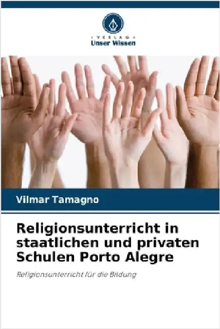 Religionsunterricht in staatlichen und privaten Schulen Porto Alegre by Tamagno, Vilmar