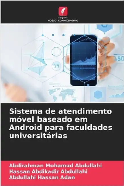 Sistema de atendimento móvel baseado em Android para faculdades universitárias by Abdirahman Mohamud Abdullahi