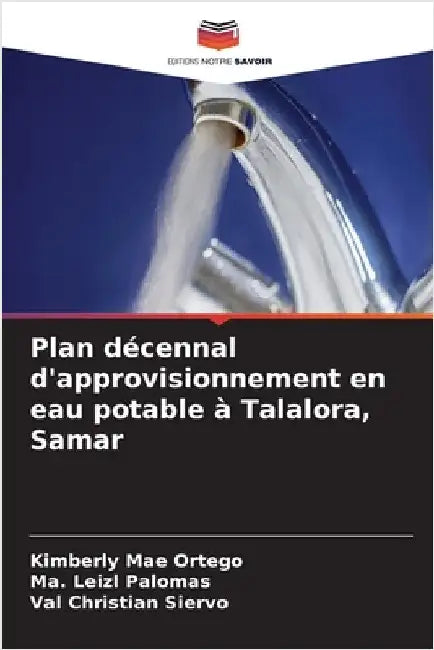 Plan décennal d'approvisionnement en eau potable à Talalora, Samar by Ortego, Kimberly Mae