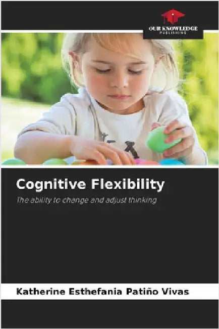 Cognitive Flexibility by Katherine Esthefania Patiño Vivas