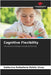 Cognitive Flexibility by Katherine Esthefania Patiño Vivas