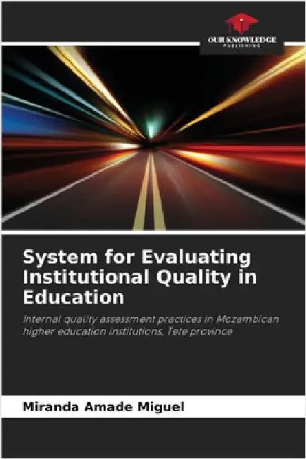 System for Evaluating Institutional Quality in Education by Amade Miguel, Miranda