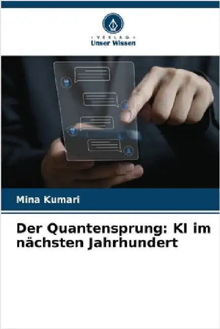 Der Quantensprung: KI im nächsten Jahrhundert by Mina Kumari