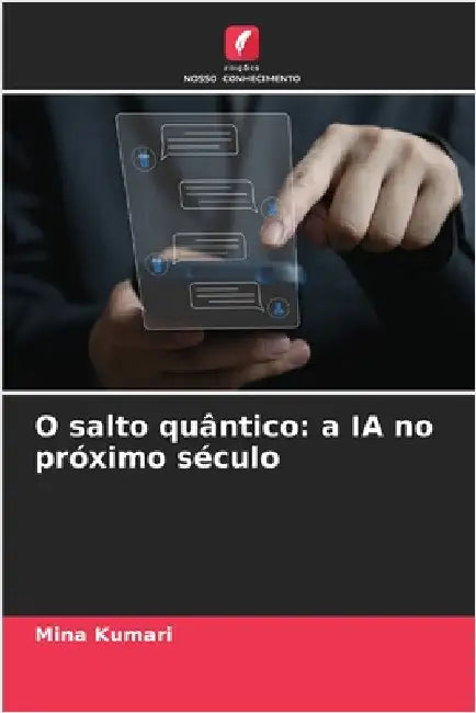 O salto quântico: a IA no próximo século by Mina Kumari