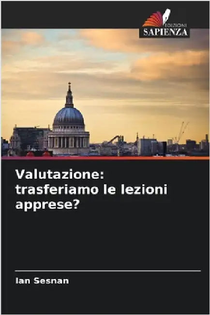 Valutazione: trasferiamo le lezioni apprese? by Sesnan, Ian