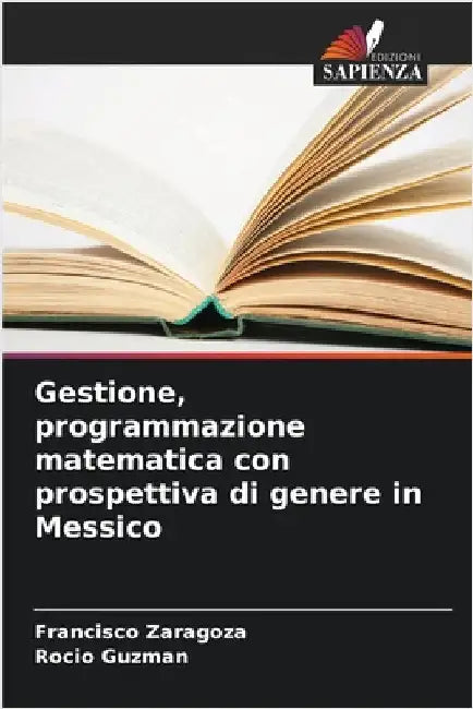Gestione, programmazione matematica con prospettiva di genere in Messico by Zaragoza, Francisco
