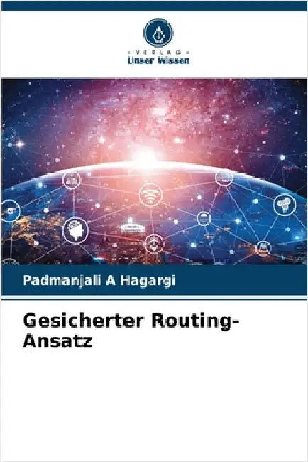 Gesicherter Routing-Ansatz by Hagargi, Padmanjali A.