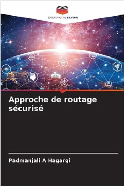 Approche de routage sécurisé by Padmanjali A. Hagargi
