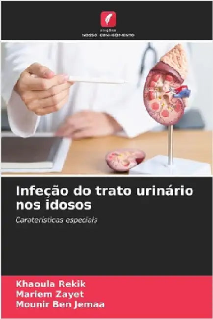 Infeção do trato urinário nos idosos by Khaoula Rekik