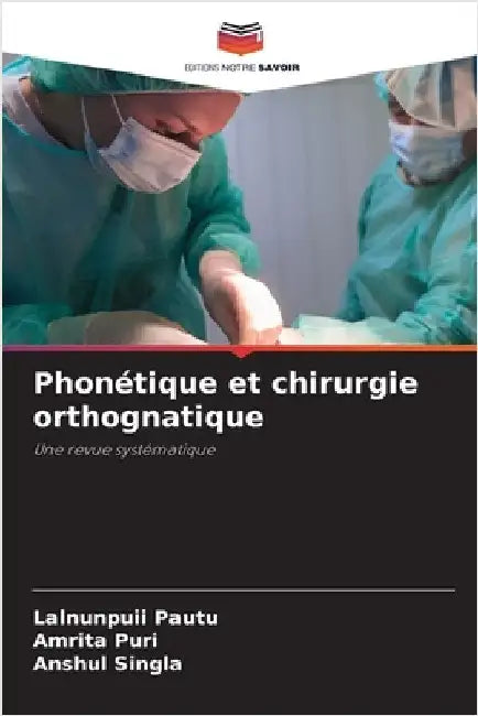 Phonétique et chirurgie orthognatique by Lalnunpuii Pautu