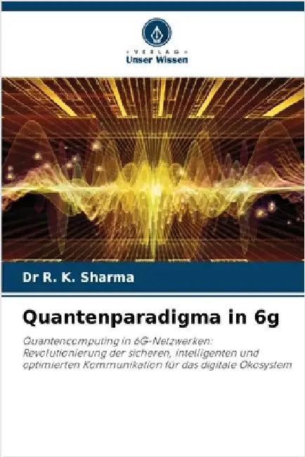 Quantenparadigma in 6g by R. K. Sharma