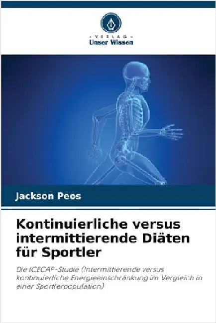 Kontinuierliche versus intermittierende Diäten für Sportler by Jackson Peos