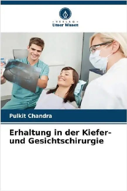 Erhaltung in der Kiefer- und Gesichtschirurgie by Pulkit Chandra