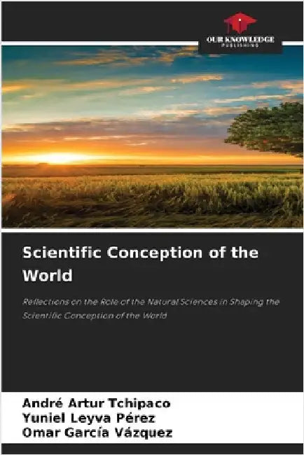 Scientific Conception of the World by André Artur Tchipaco
