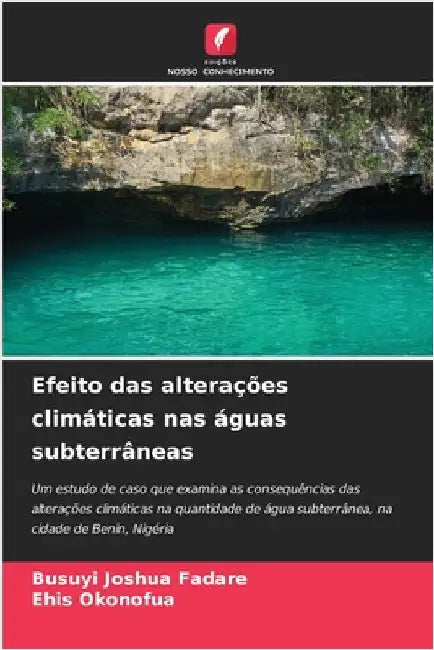 Efeito das alterações climáticas nas águas subterrâneas by Busuyi Joshua Fadare