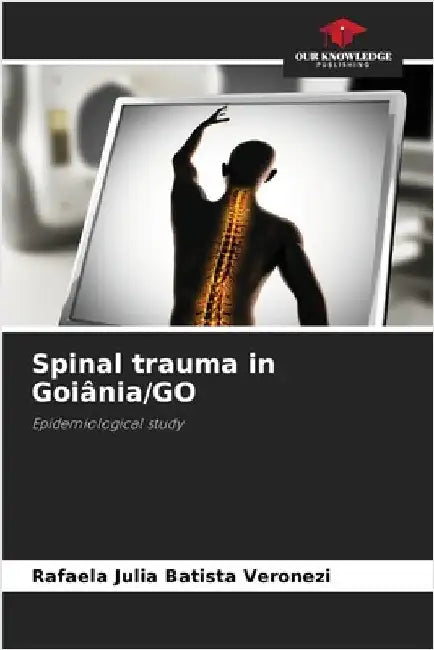 Spinal trauma in Goiânia/GO by Rafaela Julia Batista Veronezi