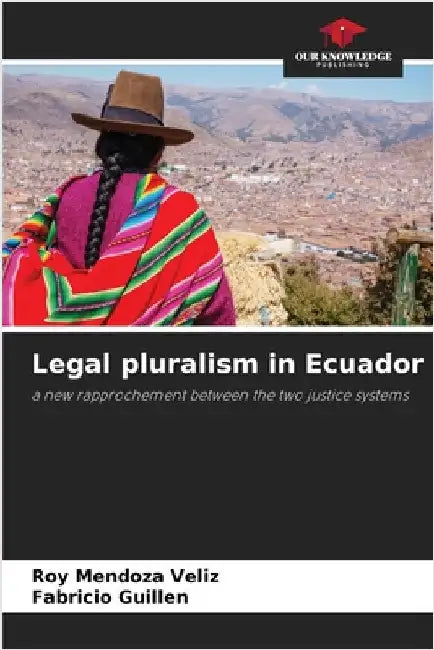 Legal pluralism in Ecuador by Roy Mendoza Veliz