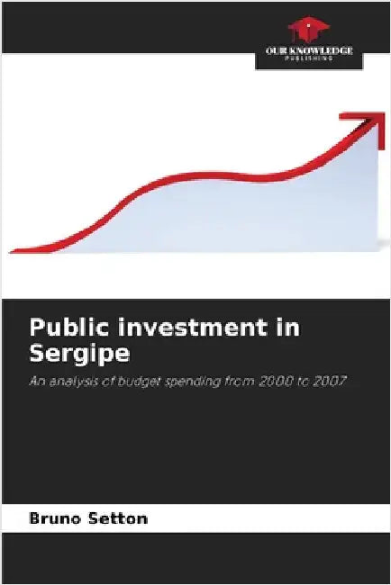 Public investment in Sergipe by Bruno Setton