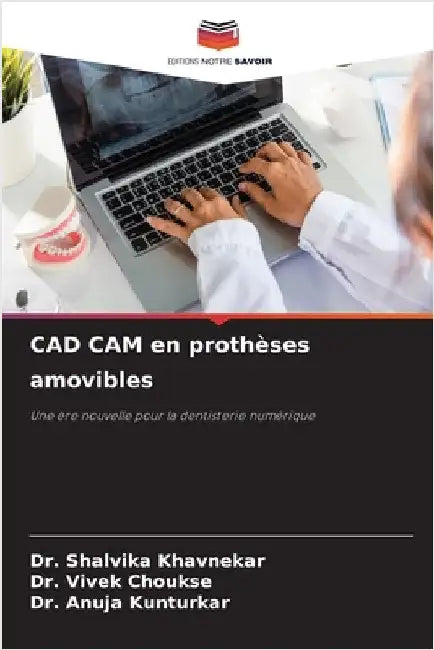 CAD CAM en prothèses amovibles by Shalvika Khavnekar