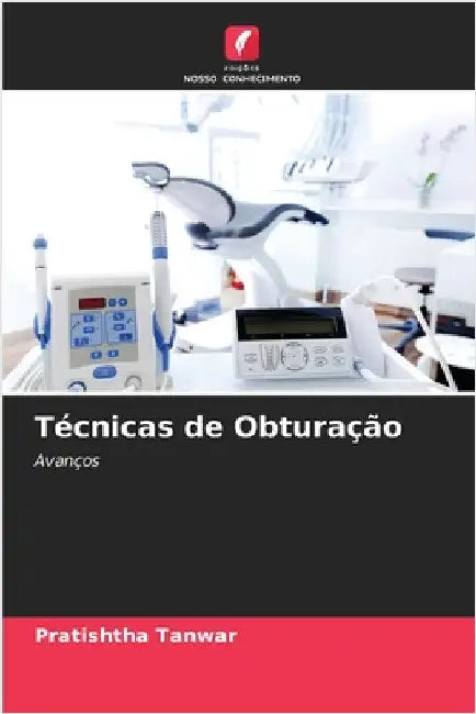 Técnicas de Obturação by Pratishtha Tanwar