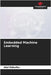 Embedded Machine Learning by Afef Mdhaffar