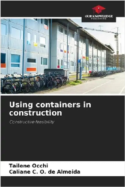 Using containers in construction by Tailene Occhi