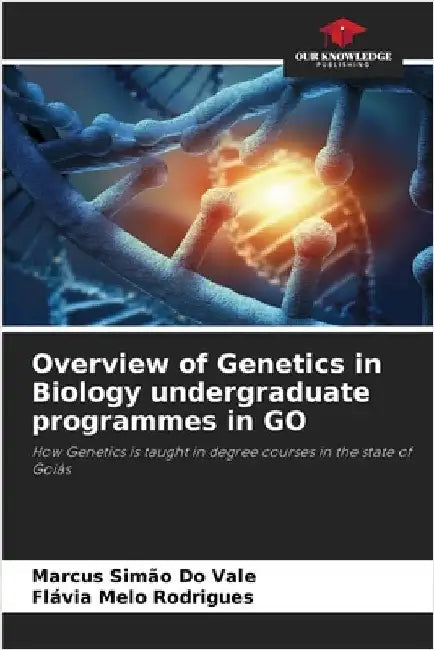 Overview of Genetics in Biology undergraduate programmes in GO by Marcus Simão Do Vale