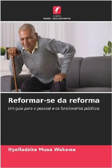 Reformar-se da reforma by Hyelladzira Musa Wakawa