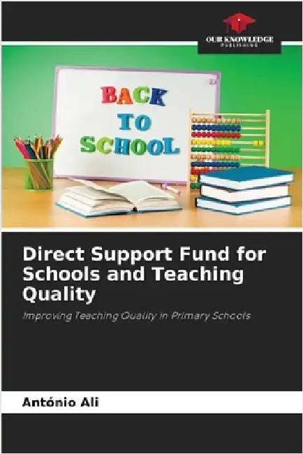 Direct Support Fund for Schools and Teaching Quality by Ali, António