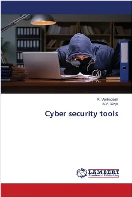 Cyber security tools by Venkadesh, P.